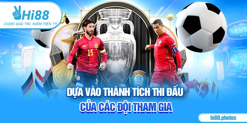 Dựa vào thành tích thi đấu của các đội tham gia